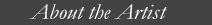 About the Artist